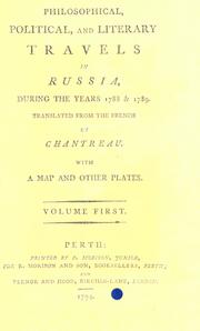 Cover of: Philosophical, political, and literary travels in Russia, during the years 1788 & 1789. by Chantreau