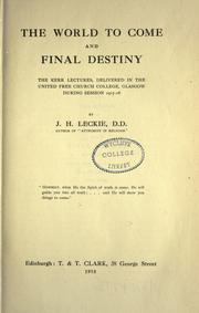 Cover of: The world to come and final destiny. by Joseph H. Leckie, Joseph H. Leckie