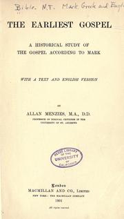 Cover of: The earliest Gospel: a historical study of the Gospel according to Mark, with a text and English version.