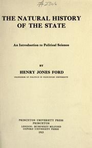 Cover of: The natural history of the state by Henry Jones Ford, Henry Jones Ford