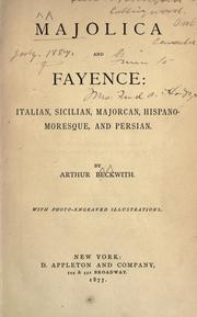 Cover of: Majolica and fayence: Italian, Sicilian, Majorcan, Hispano-Moresque and Persian