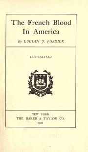 The French blood in America by Lucian J. Fosdick