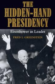 The hidden-hand presidency by Fred I. Greenstein