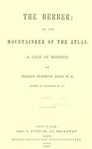 Cover of: The Berber, or, The mountaineer of the Atlas, a tale of Morocco