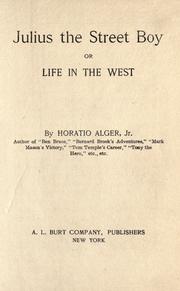Cover of: Julius the street boy: or, Life in the west