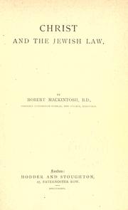 Cover of: Christ and the Jewish law. by Robert Mackintosh, Robert Mackintosh