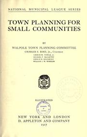 Town planning for small communities by Walpole town planning committee.