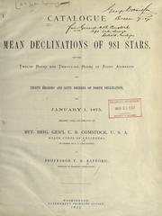 Cover of: Catalogue of the mean declination of 981 stars: between twelve and twenty-six hours of right ascension, and thirty degrees and sixty degrees of north declination, for January 1, 1875