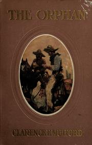 Cover of: The orphan by Clarence Edward Mulford