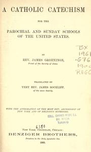 Cover of: A Catholic catechism for the parochial and Sunday schools of the United States by Jakob Grönings