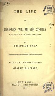 Cover of: The life of Frederick von Steuben by Friedrich Kapp