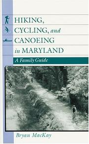 Cover of: Hiking, cycling, and canoeing in Maryland: a family guide