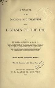 Cover of: A manual of the diagnosis and treatment of the diseases of the eye.