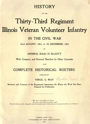 History of the Thirty-Third Regiment Illinois Veteran Volunteer Infantry in the Civil War, 22nd August, 1861, to 7th December, 1865 by Way, Virgil Gilman