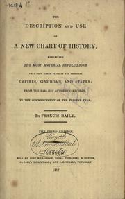 Cover of: description and use of a new chart of history: exhibiting the most material revolutions that have taken place in the principal empires, kingdoms, and states, from the earliest authentic records to the commencement of the present year.