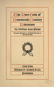 Cover of: The pure gold of nineteenth century literature by William Lyon Phelps