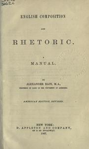 Cover of: English composition and rhetoric by Alexander Bain