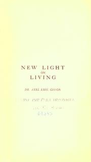 Cover of: New light on living by Axel Emil Gibson