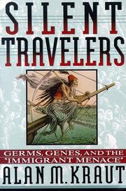Cover of: Silent travelers by Alan M. Kraut