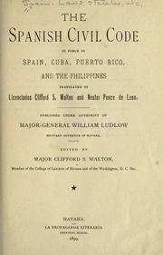 Cover of: Spanish Civil code in force in Spain, Cuba, Puerto Rico, and the Philippines