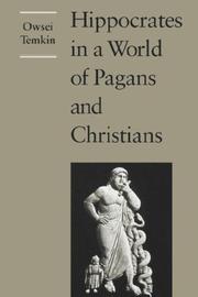Cover of: Hippocrates in a World of Pagans and Christians by Owsei Temkin