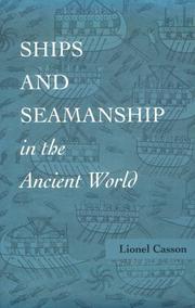 Cover of: Ships and seamanship in the ancient world by Lionel Casson