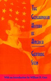 Cover of: The geographical history of America, or, The relation of human nature to the human mind by Gertrude Stein