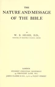 Cover of: The nature and message of the Bible. by W. B. Selbie, W. B. Selbie