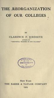 Cover of: The reorganization of our colleges by Clarence Frank Birdseye