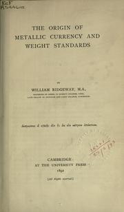Cover of: Origin of metallic currency and weight standards. by Ridgeway, William Sir