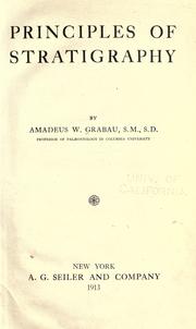 Cover of: Principles of stratigraphy by Amadeus W. Grabau