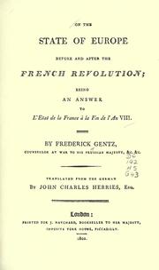 Cover of: On the state of Europe before and after the French revolution by Friedrich von Gentz, Friedrich von Gentz