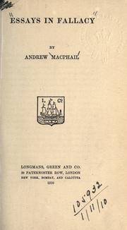 Essays in fallacy by Macphail, Andrew Sir