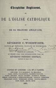 Cover of: Theophilus anglicanus: ou De l'©Øeglise catholique et de sa branche anglicane