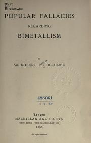 Cover of: Popular fallacies regarding bimetallism. by Edgcumbe, Robert Pearce Sir