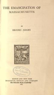 Cover of: The emancipation of Massachusetts by Brooks Adams