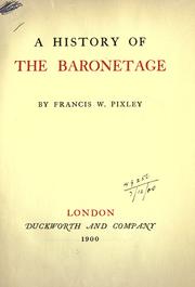 A history of the baronetage by Pixley, Francis William