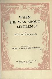Cover of: When she was about sixteen.