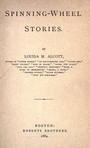 Cover of: Spinning-wheel stories by Louisa May Alcott