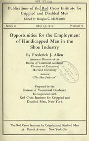 Cover of: Opportunities for the employment of handicapped men in the shoe industry by Frederick J. Allen