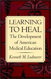 Cover of: Learning to heal by Kenneth M. Ludmerer, Kenneth M. Ludmerer