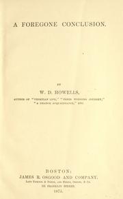 A foregone conclusion by William Dean Howells