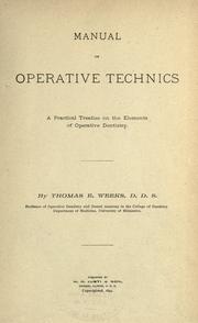 Cover of: Manual of operative technics.: A practical treatise on the elements of operative dentistry.