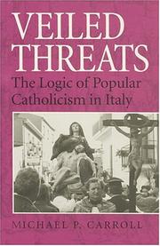 Cover of: Veiled threats: the logic of popular Catholicism in Italy