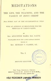 Cover of: Meditations on the life, the teaching and the passion of Jesus Christ