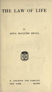 Cover of: The law of life by Anna McClure Sholl