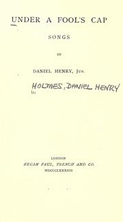 Under a fool's cap by Daniel Henry Holmes