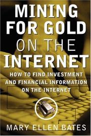 Cover of: Mining for Gold on The Internet by Mary Ellen Bates