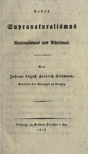 Cover of: Ueber Supranaturalismus, Rationalismus und Atheismus by Johann August Heinrich Tittmann