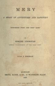 Cover of: Merv, a story of adventure and captivity by Edmund O'Donovan